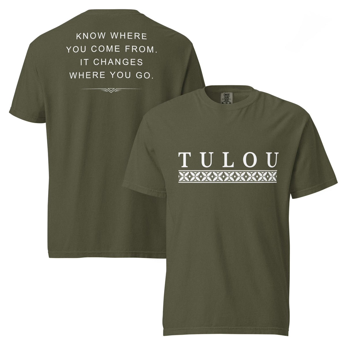Two sage green colored shirts showing back and front against a white background. The front shirt has the word 'Tulou' and a Samoan graphic below it. The back shirt shows the text "KNOW WHERE YOU COME FROM. IT CHANGES WERE YOU GO.'